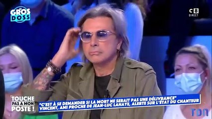 "Je commence à sombrer" : cette lettre inquiétante de Jean-Luc Lahaye envoyée depuis la prison TPMP