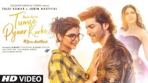 Tumse Pyaar Karke Jubin Nautiyal | Tulsi Kumar, Dilsen Kumar | Gurmeet C, Ihana D, Payal, Kunaal, Navji, new song, latest hindi songs,