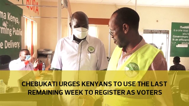 Chebukati urges Kenyans to use remaining one week to register as voters
