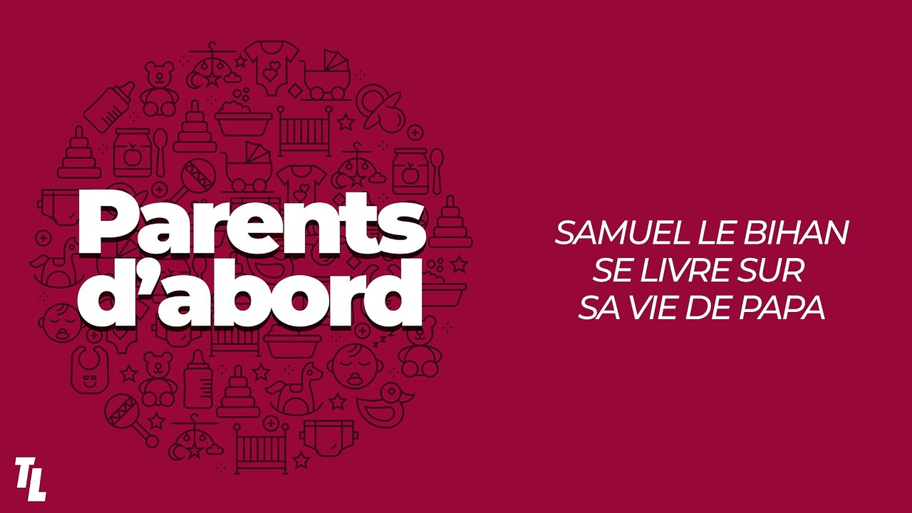 Samuel Le Bihan se livre sur sa vie de papa dans Parents d'abord, le podcast de Télé-Loisirs