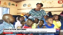 EDUCATION REFORMS: Stakeholders call for better consultation on new initiatives - News Desk on JoyNews (1-2-22)