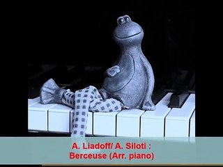 A. Liadoff/A. Siloti : Berceuse (Arr. piano)