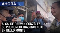 Alcalde Darwin González se pronunció tras incendio en Bello Monte #Caracas - #01Feb - Ahora