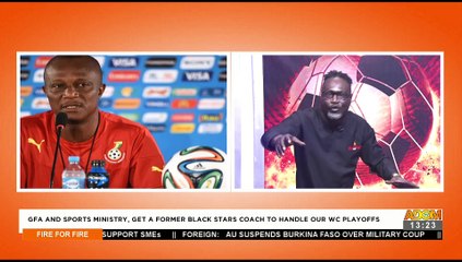 GFA and Sports Ministry, Get a former Black Stars Coach to handle our WC Playoffs - (1-2-22)
