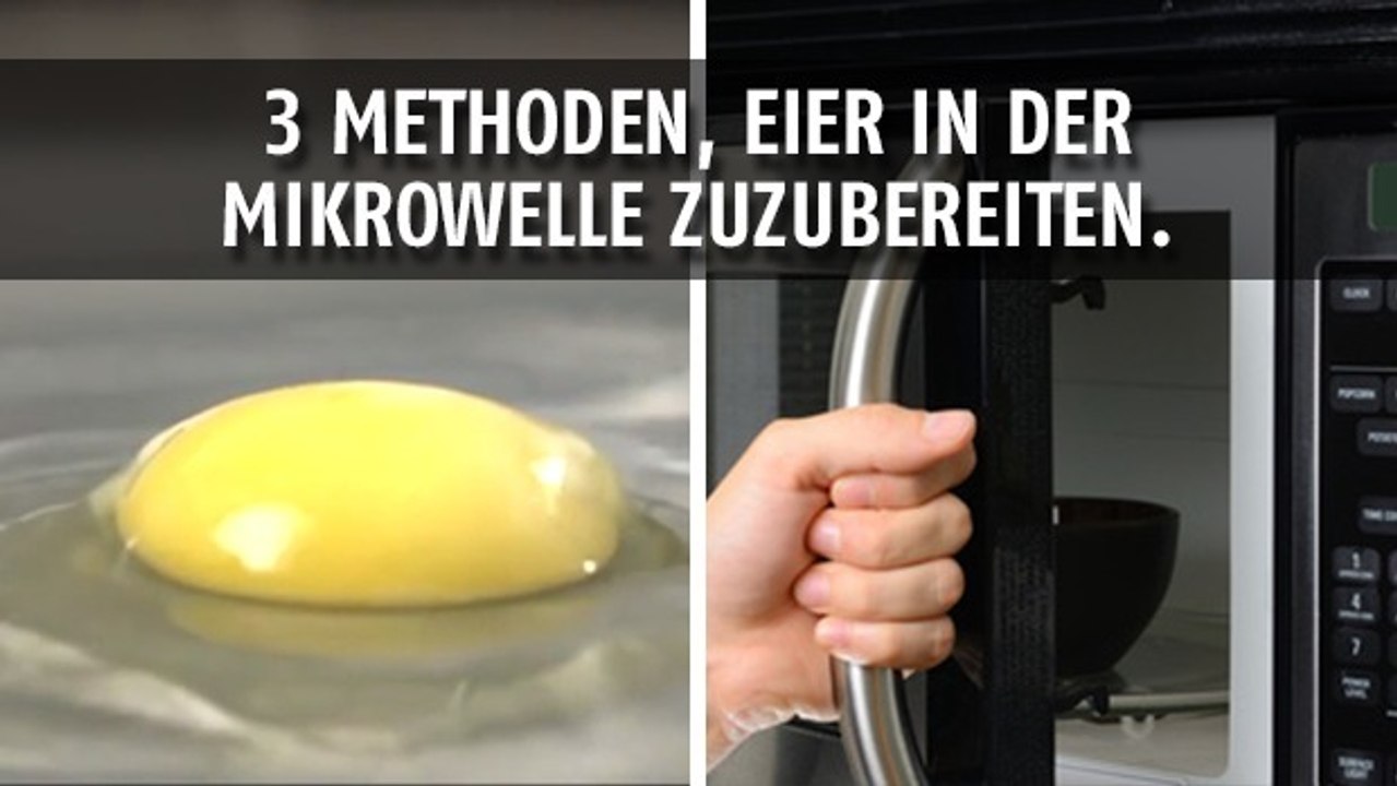 Diese 3 Methoden, ein Ei in der Mikrowelle zuzubereiten, werden Ihnen das Kochen erleichtern.