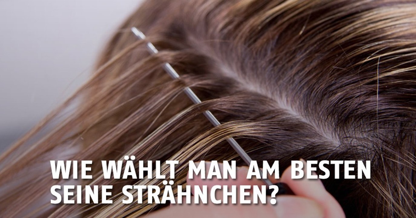 Welcher Typ von Strähnchen passt zu welchem Typ? Ein paar gute Tipps und Ratschläge...