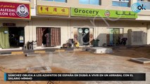 Sánchez obliga a los azafatos de España en Dubái a vivir en un arrabal con el salario mínimo