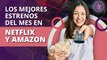 Los mejores estrenos de NETFLIX y AMAZON PRIME de febrero 
