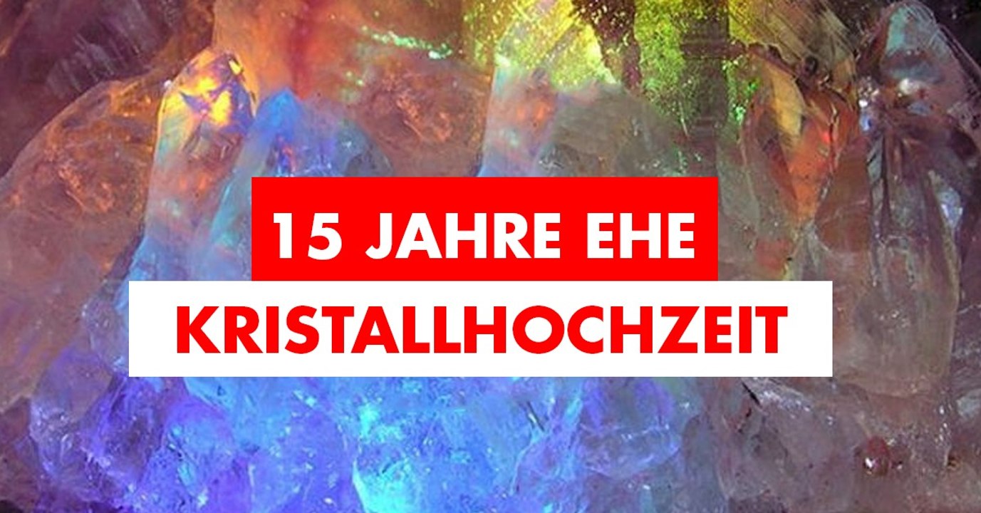 15. Hochzeitstag / Kristallhochzeit: Geschenkidee, Feier, Bedeutung