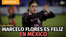 Marcelo Flores es feliz en México: Luis Pérez
