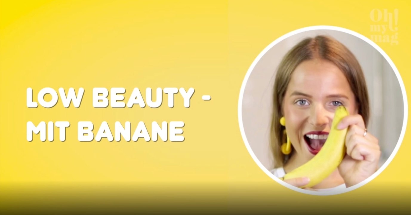 Low Beauty: Sie nimmt eine Banane. Unglaublich wie weich ihre Haut danach ist