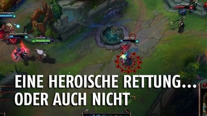League of Legends: Eine heroische Rettung wird zum Mega-Fail