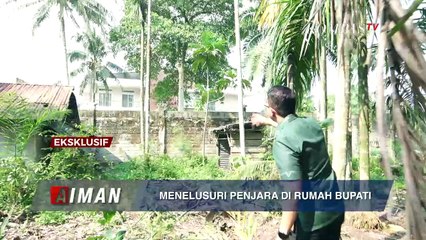Menelusuri Penjara Di Rumah Bupati (1) - AIMAN