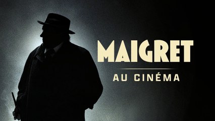 MAIGRET le Film