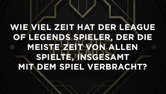Wie viel Zeit hat der League of Legends Spieler, der die meiste Zeit von allen spielte, insgesamt mit dem Spiel verbracht?