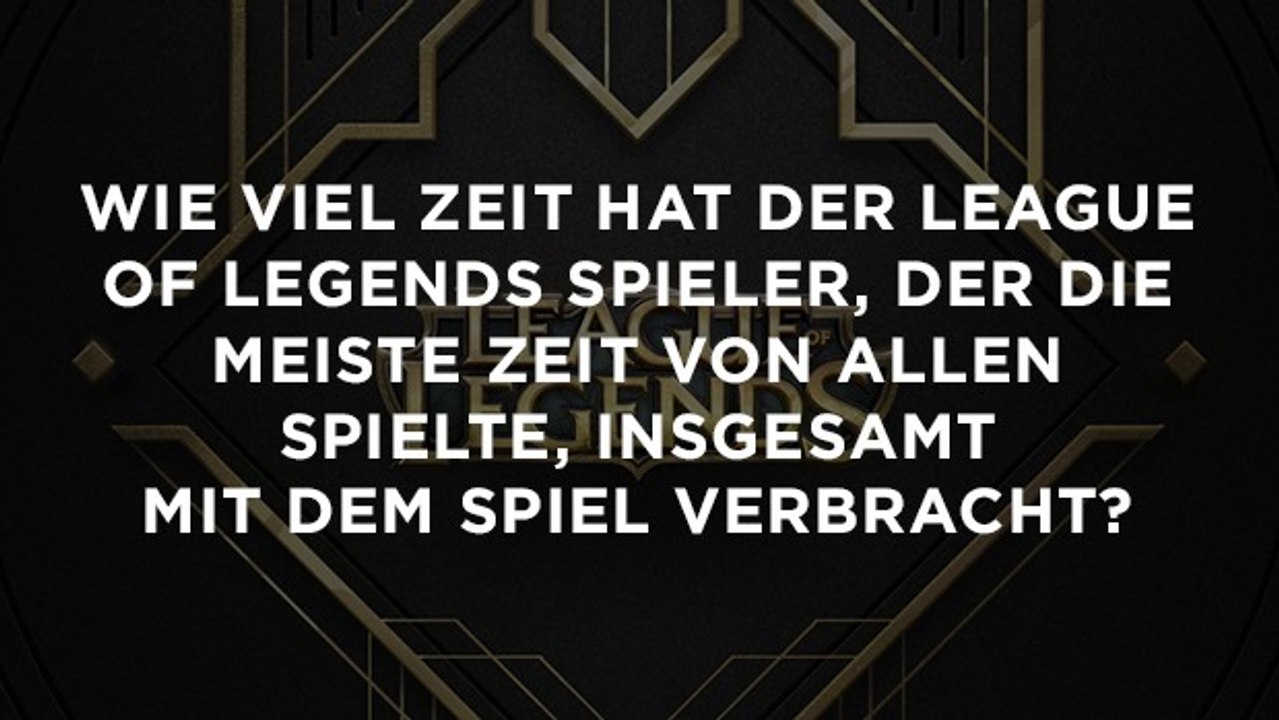 Wie viel Zeit hat der League of Legends Spieler, der die meiste Zeit von allen spielte, insgesamt mit dem Spiel verbracht?