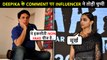 I'm Not Mocking You : Influencer SLAMS Deepika Padukone For Her 'MORON' Remark Influencer