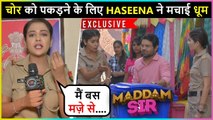 Haseena Malik On A SECRET Mission To Catch The Robber | Maddam Sir On Location | Exclusive 