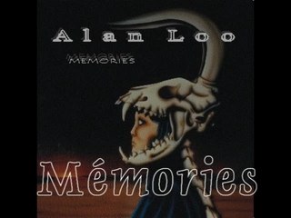 ALAN LOO  MEMORIES