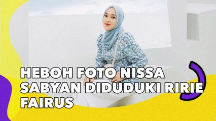 Heboh Foto Nissa Sabyan Diduduki Ririe Fairus: Dihina Secara Sopan tapi Menyakitkan