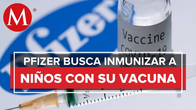 Pfizer pide a EU aprobación de su vacuna contra covid para niños menores de 5 años