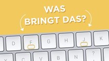 Informatik: Wozu dienen die kleinen Unebenheiten auf den Buchstaben F und J eurer Tastatur?
