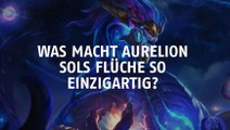 League of Legends: Was macht Aurelion Sols Flüche so einzigartig?