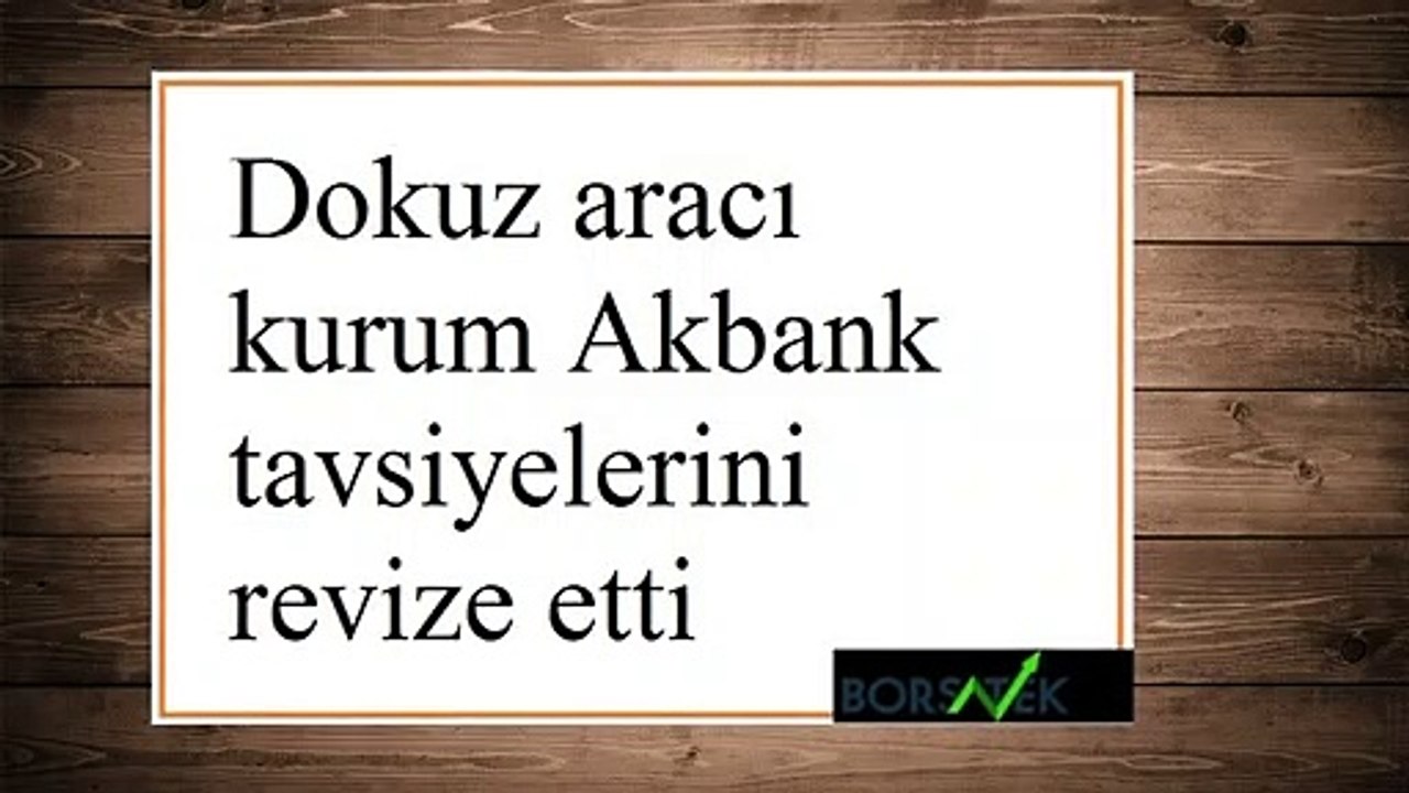 AKBANK HİSSELERİ İÇİN "AL" TAVSİYESİ