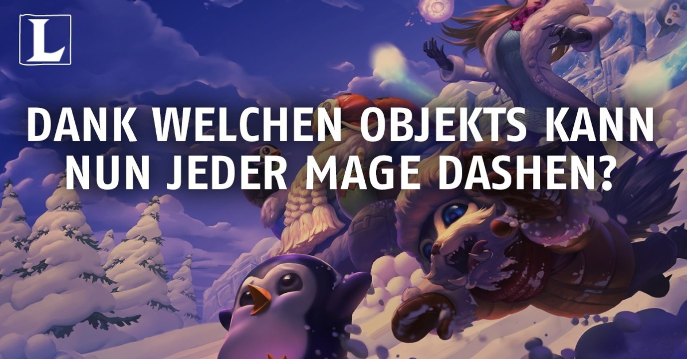 League of Legends: Dank welchen Objekts kann nun jeder Mage dashen?
