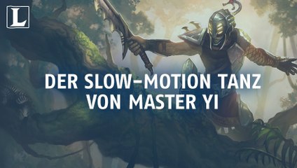 League of Legends: Tanzeinlage in Slowmotion! Master Yi beeindruckt seine Gegner!