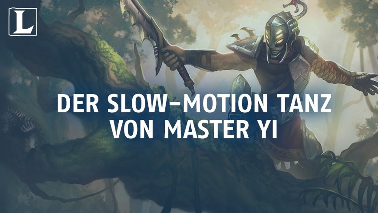 League of Legends: Tanzeinlage in Slowmotion! Master Yi beeindruckt seine Gegner!
