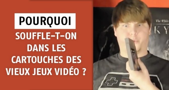 Pourquoi souffle-t-on dans les cartouches des vieux jeux vidéo ?
