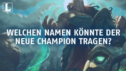 League of Legends: Wie lautet der Name des neuen Champions?