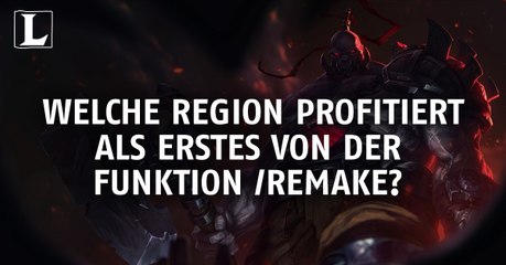 League of Legends: Welche Region profitiert als erstes von der Funktion /Remake?