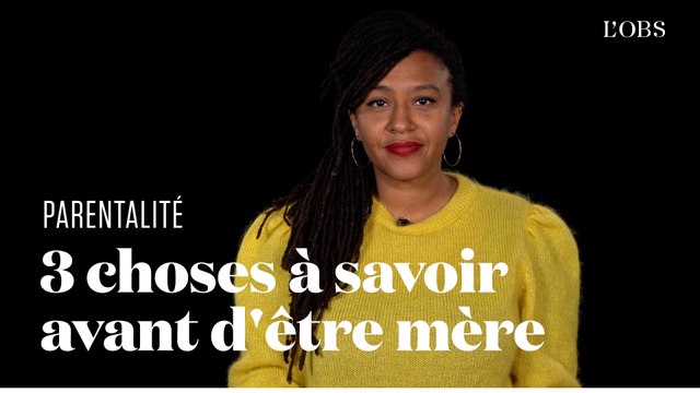 Trois choses que j'aurais aimé savoir avant de devenir mère