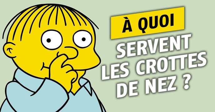 À quoi servent les crottes de nez ?