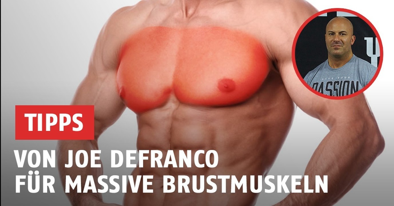 Joe DeFranco erklärt euch, wie man zu massiven Brustmuskeln kommt