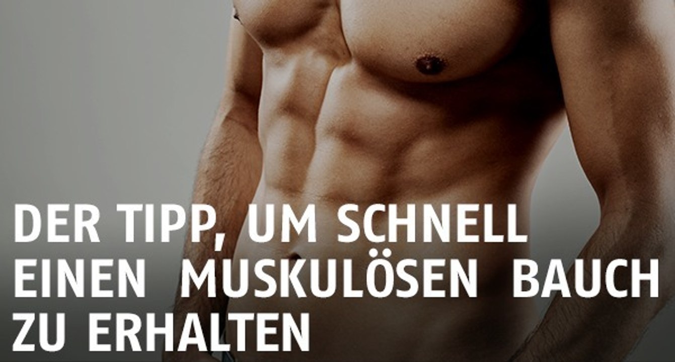 Ein sehr einfacher und effizienter Tipp, um schneller Bauchmuskeln aufzubauen
