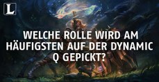 League of Legends: Welche Rolle wird am häufigsten auf der Dynamic Q gepickt?