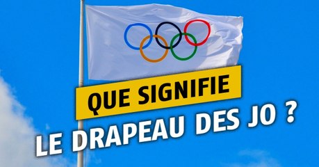 Jeux olympiques : quelle est la signification du drapeau ?