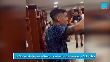 La Scaloneta le puso ritmo al vestuario tras vencer a Colombia