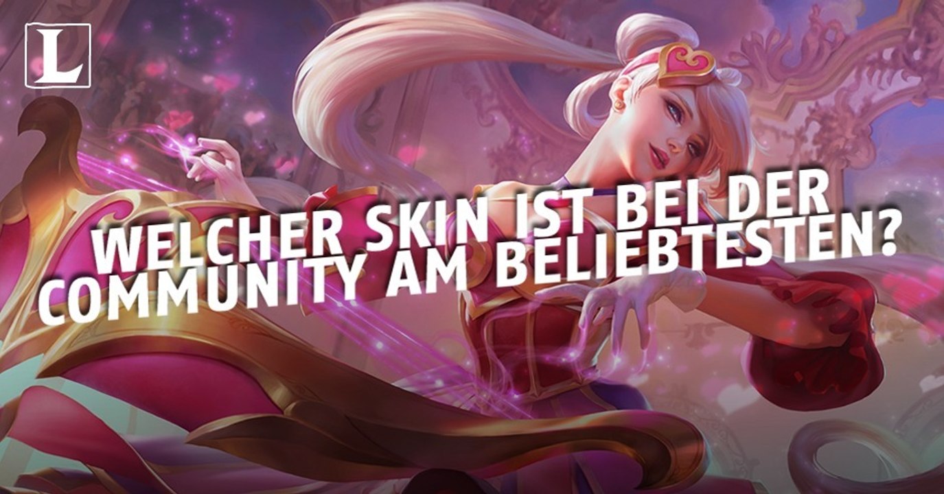 League of Legends: Welcher Skin ist bei der Community am beliebtesten?