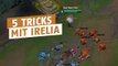 League of Legends: 5 Tricks für Irelia