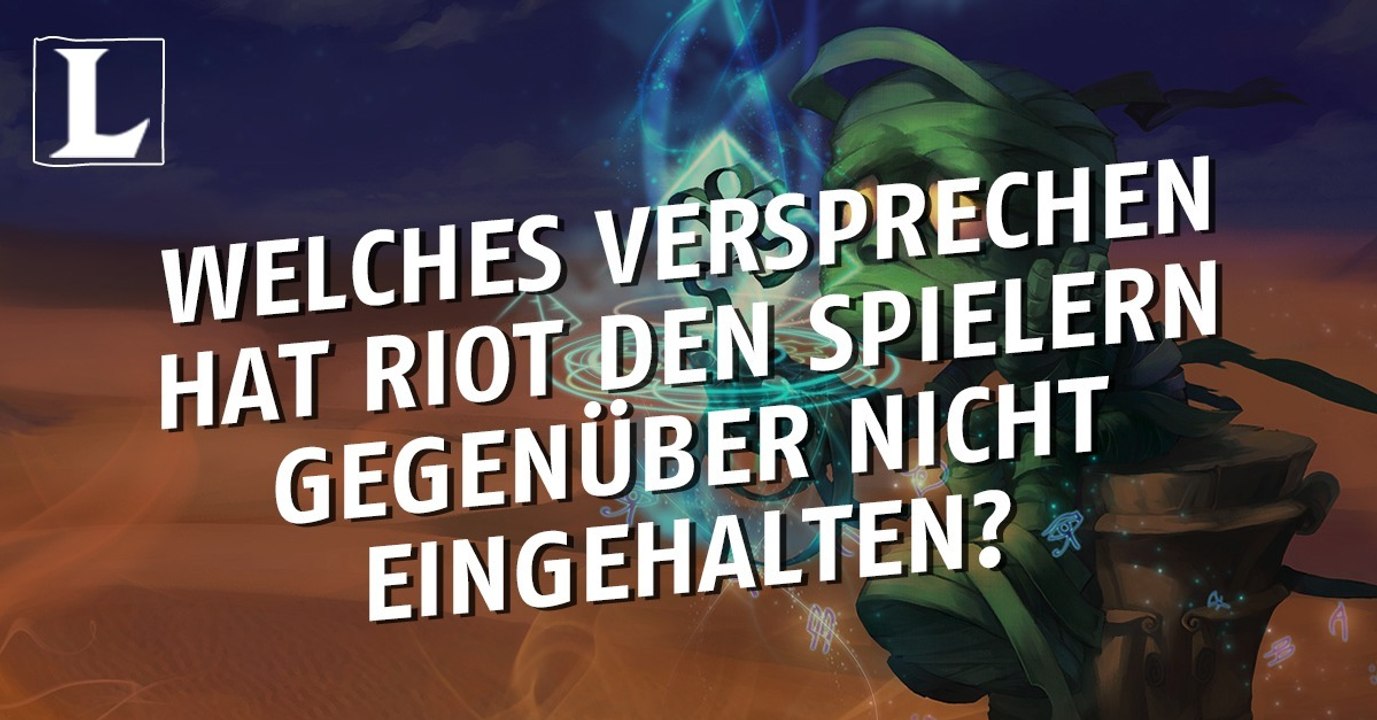 League of Legends: Welches Versprechen hat Riot nicht gehalten?
