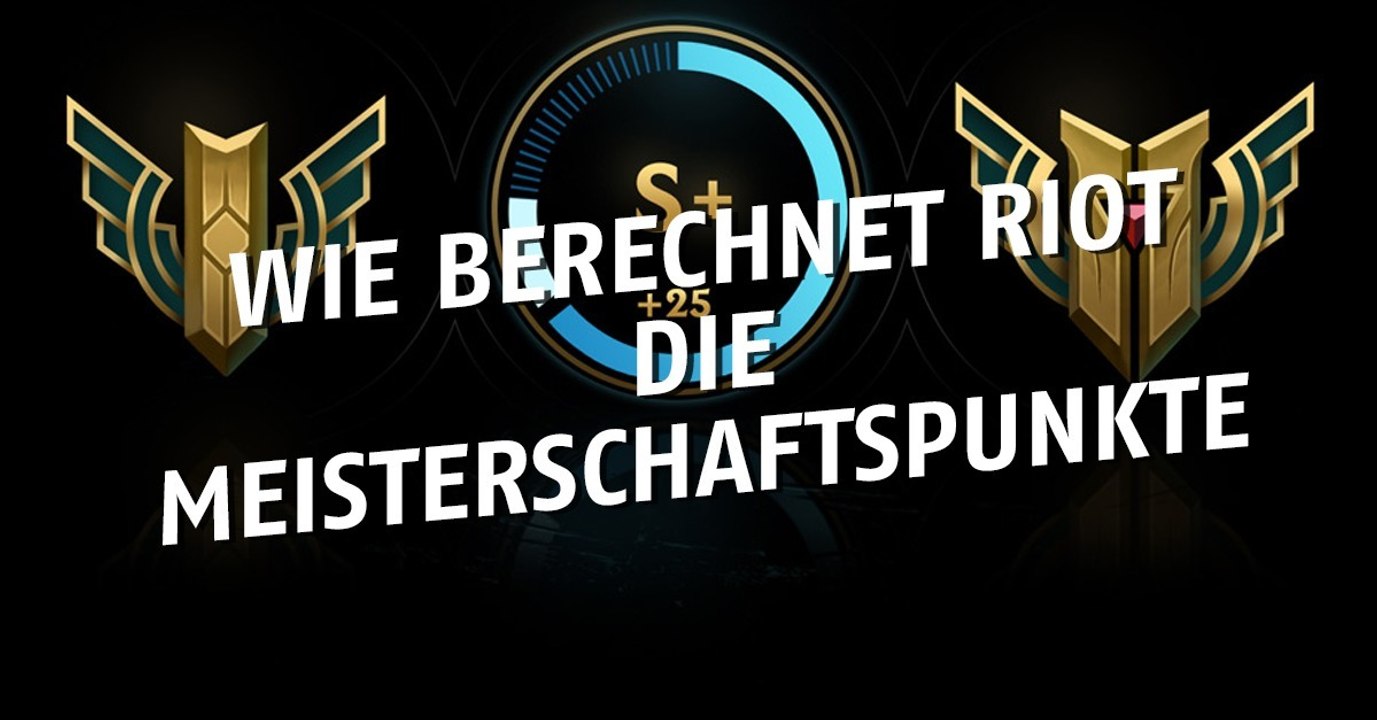 League of Legends: Wie berechnet Riot die Meisterschaftsnoten?
