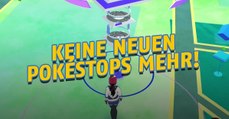 Pokémon GO: Niantic nimmt keine neuen Anfragen für Pokéstops mehr auf!