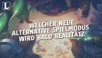 League of Legends: Welcher neue Spielmodus wird bald Realität?