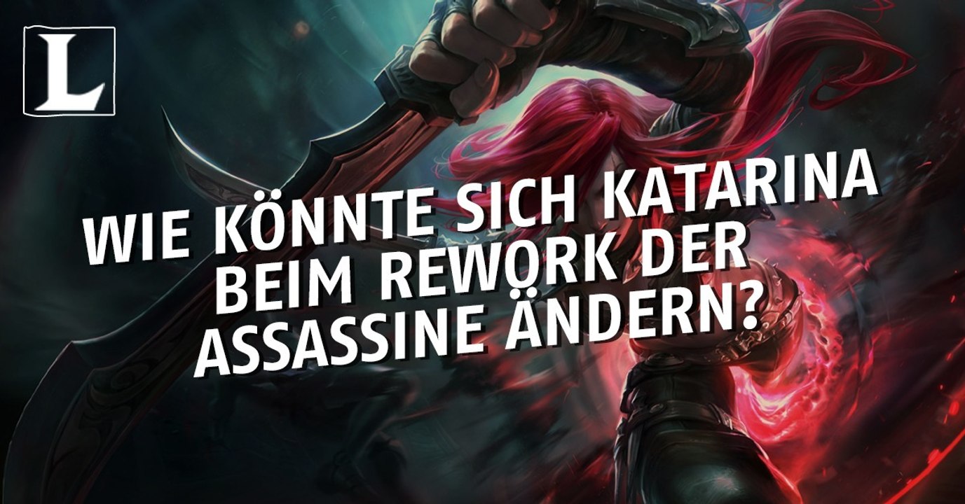 League of Legends: Wie könnte sich Katarina beim Rework der Assassine ändern?