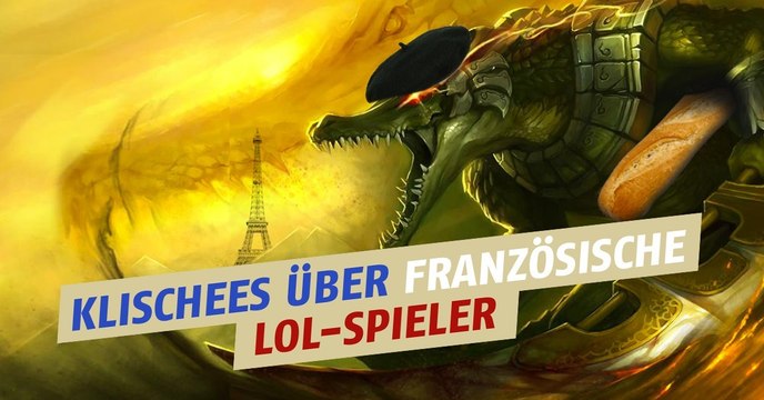League of Legends: Deshalb werden die französischen Spieler auf der SoloQ gehasst!