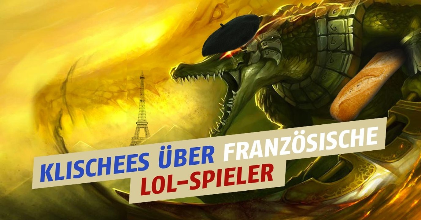 League of Legends: Deshalb werden die französischen Spieler auf der SoloQ gehasst!